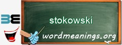 WordMeaning blackboard for stokowski
